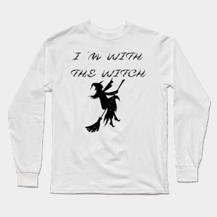 I'm With The Witch Long Sleeve T-Shirt